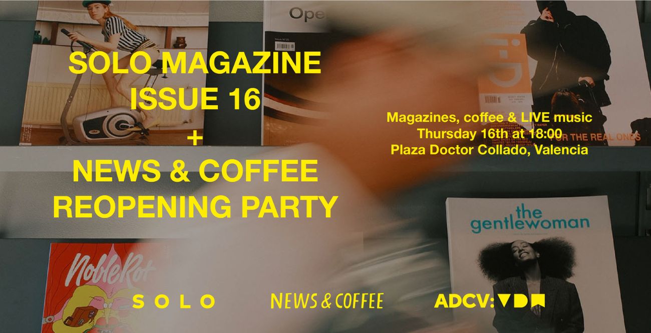 Lanzamiento SOLO Magazine + News & Coffee reopening Party